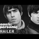 <i>Supersonic,</i> a new Oasis doc from the producers of<i> Amy,</i> comes to the U.S.